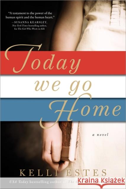 Today We Go Home Kelli Estes 9781492664185 Sourcebooks Landmark