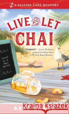 Live and Let Chai Bree Baker 9781492664758 Sourcebooks Landmark