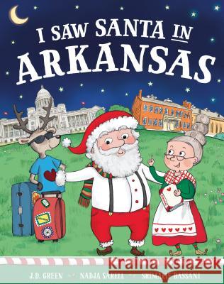 I Saw Santa in Arkansas Jd Green Nadja Sarell Srimalie Bassani 9781492668329 Sourcebooks Jabberwocky