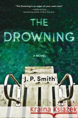 The Drowning J. P. Smith 9781492669005 Sourcebooks Landmark