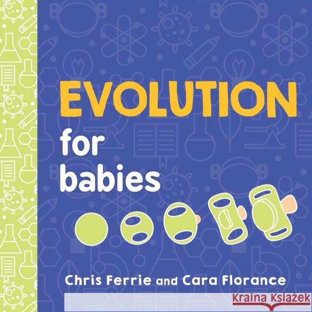 Evolution for Babies Chris Ferrie Cara Florance 9781492671152 Sourcebooks, Inc