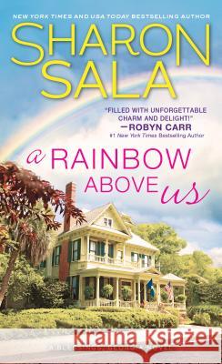 A Rainbow Above Us Sharon Sala 9781492673682 Sourcebooks Casablanca