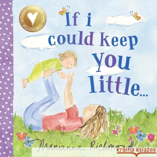 If I Could Keep You Little... Richmond, Marianne 9781492675105 Sourcebooks Jabberwocky