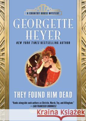 They Found Him Dead Georgette Heyer 9781492677093 Sourcebooks Landmark
