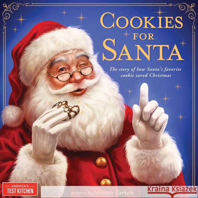 Cookies for Santa: The Story of How Santa's Favorite Cookie Saved Christmas America's Test Kitchen Kids 9781492677710 Sourcebooks Jabberwocky