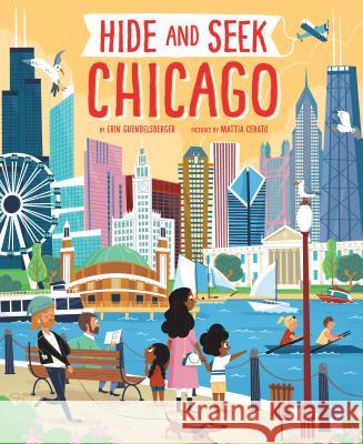 Hide and Seek Chicago Erin Guendelsberger Mattia Cerato 9781492684206