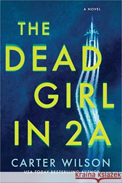 The Dead Girl in 2a Carter Wilson 9781492686033