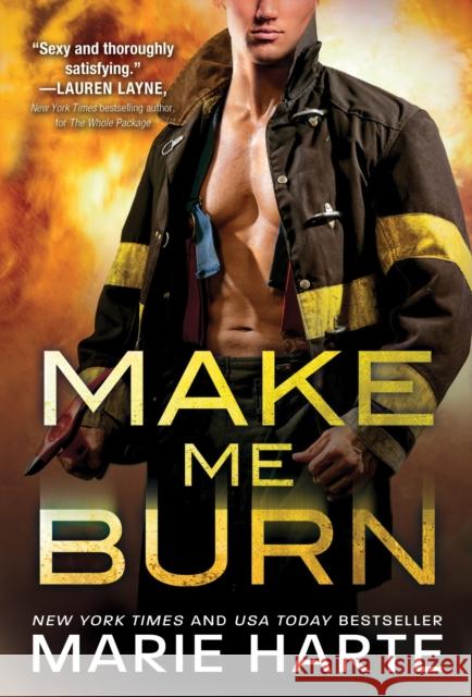 Make Me Burn Marie Harte 9781492696865 Sourcebooks Casablanca