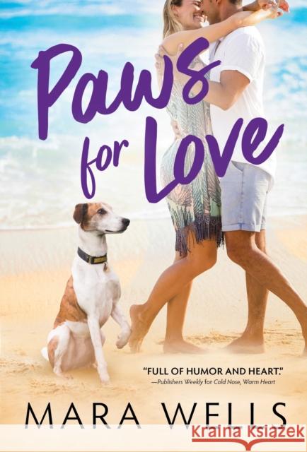 Paws for Love Mara Wells 9781492698647 Sourcebooks, Inc