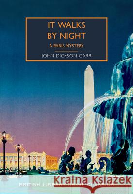 It Walks by Night: A Paris Mystery John Dickso Martin Edwards 9781492699651 Poisoned Pen Press