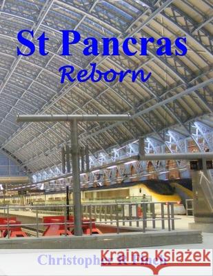 St Pancras: Reborn Christopher R. Finch 9781492700661