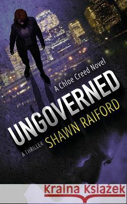 Ungoverned Shawn Raiford 9781492701460 Createspace