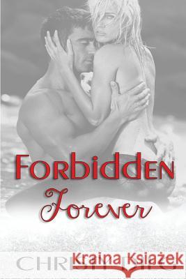Forbidden Forever Christy Dilg 9781492701514