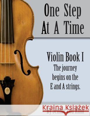 One Step At A Time: Violin Book I Klim, Jennie Lou 9781492702641 Createspace