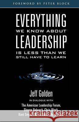 Everything We Know About Leadership: Is Less Than We Still Have To Learn Babcock, Sharon 9781492704911 Createspace