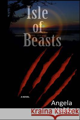 Isle of Beasts Angela Hobbs 9781492705215