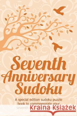 Seventh Anniversary Sudoku Clarity Media 9781492709954 Createspace