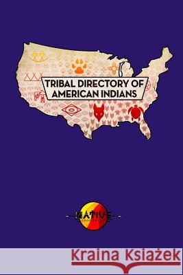 Tribal Directory of American Indians David Williams 9781492713685 Createspace