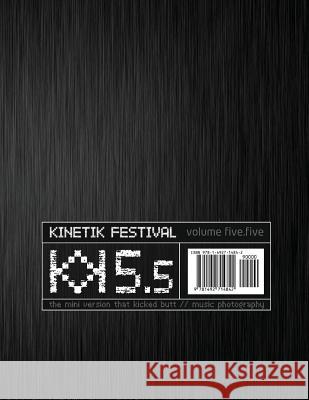Kinetik Festival 5.5 Photo Book Adrian Onsen 9781492714842 Createspace