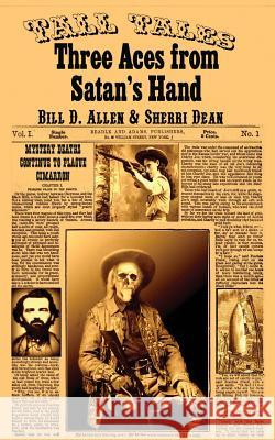 Three Aces from Satan's Hand Bill D. Allen Sherri Dean 9781492717980