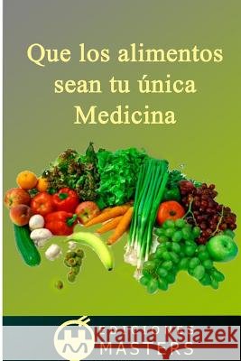 Que los alimentos sean tu única medicina Agusti, Adolfo Perez 9781492719663