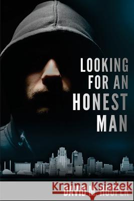 Looking For An Honest Man Hooper, David M. 9781492719878