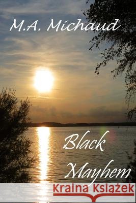 Black Mayhem M. a. Michaud 9781492720201