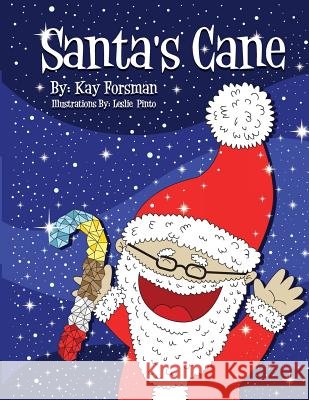 Santa's Cane Kay Forsman Leslie Pinto 9781492721864