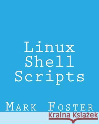 Linux Shell Scripts: How To Program With the KORN Shell and AWK Foster, Mark 9781492723424