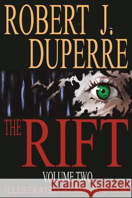The Rift Volume 2 Robert J. Duperre Jesse David Young 9781492727798 Createspace Independent Publishing Platform