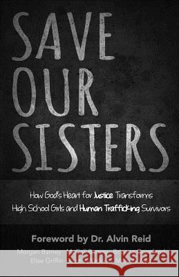 Save Our Sisters Brianna Copeland Alvin L. Reid Matt Capps 9781492728580 Createspace Independent Publishing Platform