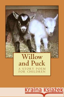 Willow and Puck: a story poem for children Munro, Dawn D. 9781492734284