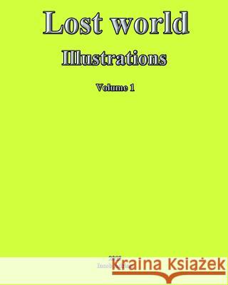 Lost world Illustrations Adrian, Iacob 9781492738671 Createspace