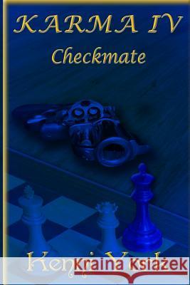 Karma 4: Checkmate Kenni York 9781492739722 Createspace