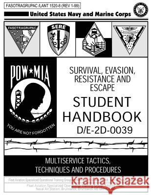 Survival, Evasion, Resistance and Escape: Student Handbook U. S. Navy and Marine Corps 9781492740940 Createspace