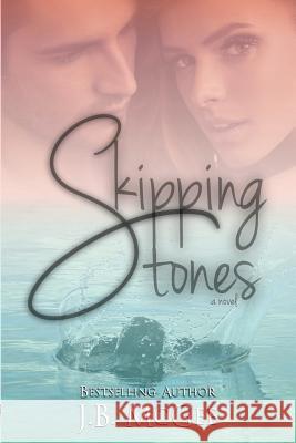 Skipping Stones J. B. McGee 9781492743712 Createspace