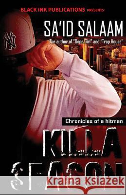 Killa Season: Chronicles of a Hitman Sa'id Salaam 9781492744610