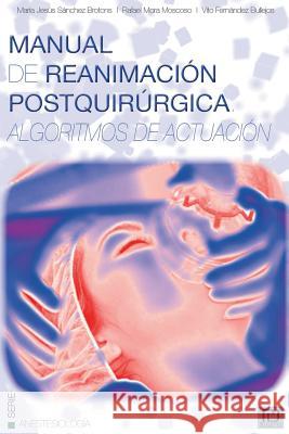 Manual de Reanimacion Postquirurgica Maria Jesus Sanche Rafael Mor Vito Fernande 9781492745044