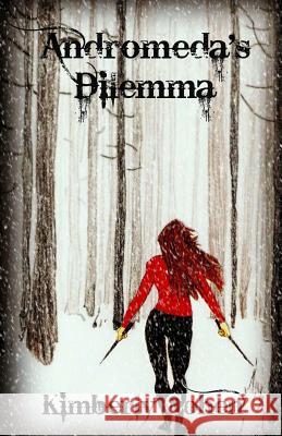 Andromeda's Dilemma Kimberly Cohen 9781492749653 Createspace