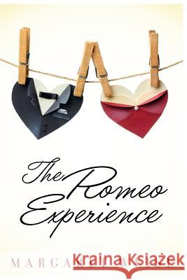 The Romeo Experience Margaret Weise 9781492749714 Createspace