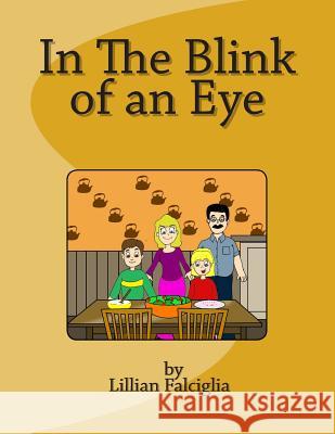 In The Blink of an Eye: Enjoy the seasons through the eyes of a child. Full color illustrations will hold the younger child's attention. It is Crum, Shaun 9781492751380