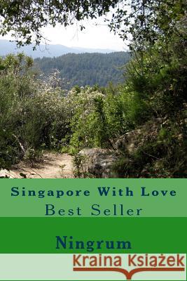 Singapore With Love: Best Seller Ningrum 9781492753629