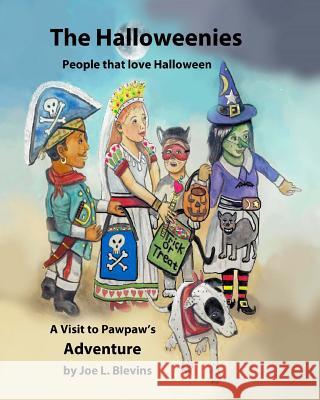 The Halloweenies: People that love Halloween Blevins, Joe L. 9781492757719 Createspace