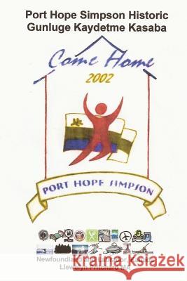 Port Hope Simpson Historic Gunluge Kaydetme Kasaba: Newfoundland and Labrador Llewelyn Pritchar 9781492762300 Createspace