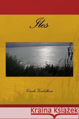 Iles: recueil de poésies Verdilhan, Cecile 9781492762324 Createspace