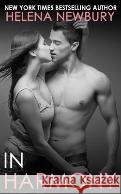 In Harmony: New Adult Romance Helena Newbury 9781492764281 Createspace