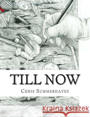 Till Now: Drawings By Chris Summerhayes Summerhayes, Chris 9781492768180