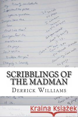 Scribblings of the Madman: Tappings on a Dead Mans Brainpan, Vol 2 Derrick Williams 9781492769781