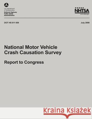 National Motor Vehicle Crash Causation Survey: Report to Congress National Highway Traffic Safety Administ 9781492772606