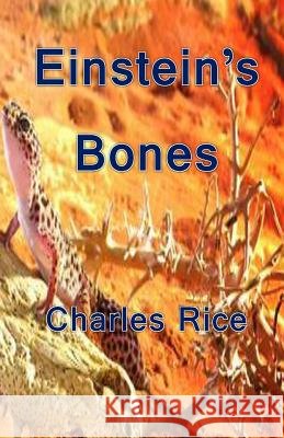 Einstein's Bones Charles N. Rice 9781492774327